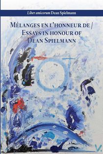 Mélanges en l’honneur de / Essays in honour of Dean Spielmann