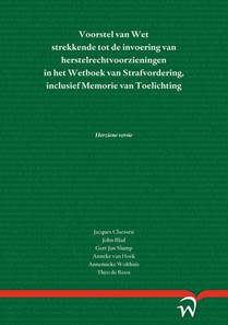 Voorstel van Wet strekkende tot de invoering van herstelrechtvoorzieningen in het Wetboek van Strafvordering, inclusief Memorie van Toelichting