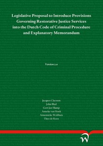 Legislative Proposal to Introduce Provisions Governing Restorative Justice Services into the Dutch Code of Criminal Procedure and Explanatory Memorandum voorzijde