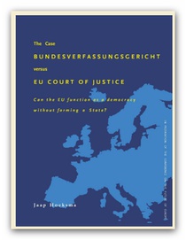 The Case Bundesverfassungsgericht versus EU Court of Justice voorzijde