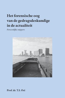 Het forensische oog van de gedragsdeskundige in de actualiteit