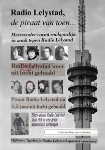 Radio Lelystad, de piraat van toen...