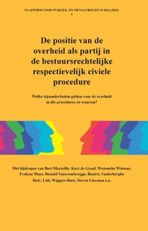 De positie van de overheid als partij in de bestuursrechtelijke respectievelijk civiele procedure. voorzijde