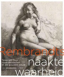 Rembrandts naakte waarheid