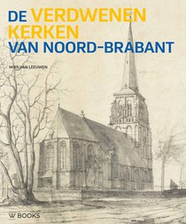 De verdwenen kerken van Noord-Brabant voorzijde