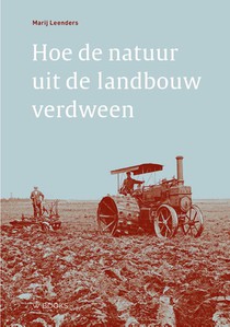 Hoe de natuur uit de landbouw verdween voorzijde