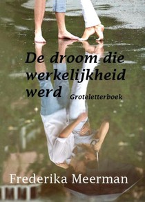 De droom die werkelijkheid werd