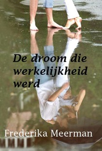 De droom die werkelijkheid werd