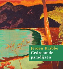 Jeroen Krabbé - Gedroomde paradijzen voorzijde