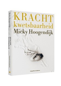 Kracht kwetsbaarheid - Micky Hoogendijk