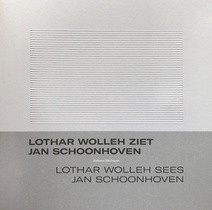 Lothar Wolleh ziet Jan Schoonhoven / Lothar Wolleh sees Jan Schoonhoven