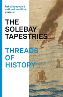 The Solebay Tapestries - Threads of history voorzijde