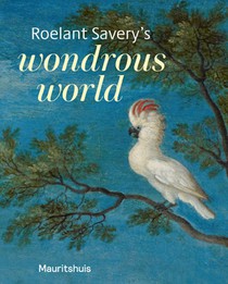 Roelant Savery's - Wondrous world voorzijde