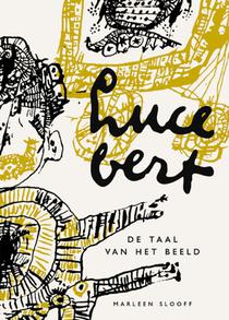 Lucebert – De taal van het beeld