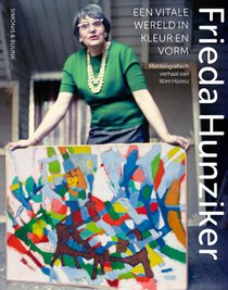 Frieda Hunziker (1908-1966) – een vitale wereld in kleur en vorm voorzijde