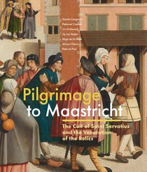 Pilgrimage to Maastricht