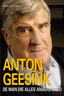 Anton Geesink, de man die alles anders deed voorzijde