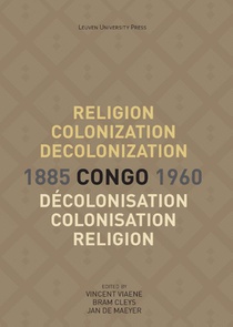 Religion, colonization and decolonization in Congo, 1885-1960.