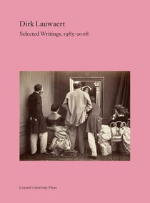 Dirk Lauwaert. Selected Writings, 1983-2008 voorzijde