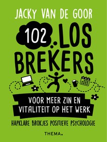 102 losbrekers voor meer zin en vitaliteit op het werk
