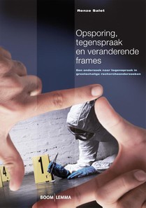 Opsporing, tegenspraak en veranderende frames