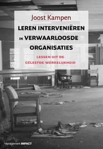 Leren interveniëren in verwaarloosde organisaties