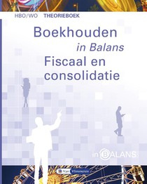 Boekhouden in Balans - Fiscaal en Consolidatie