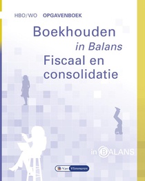 Boekhouden in Balans - Fiscaal en Consolidatie