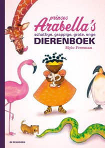 Prinses Arabella's schattige, grappige, grote, enge dierenboek voorzijde
