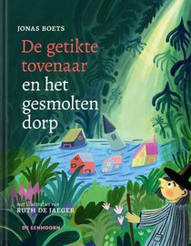 De getikte tovenaar en het gesmolten dorp