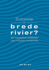 Bosbeekje of brede rivier?