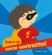 Simon en zijn asperger superkrachten!
