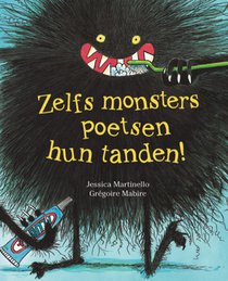 Zelfs monsters poetsen hun tanden! voorzijde