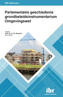 Parlementaire geschiedenis  grondbeleidsinstrumentarium  Omgevingswet