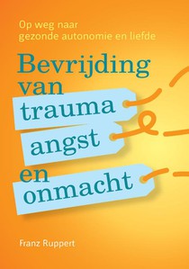 Bevrijding van trauma, angst en onmacht voorzijde