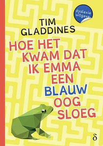 Hoe het kwam dat ik Emma een blauw oog sloeg