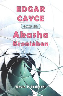 Edgar Cayce over de Akasha Kronieken