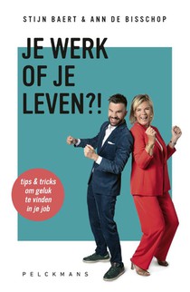 Je werk of je leven?!