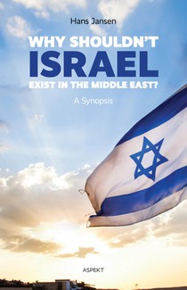 Why shouldn't Israel exist in the middle East voorzijde