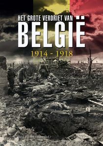 Het Grote verdriet van België 1914-1918 voorzijde