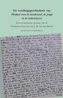 De wordingsgeschiedenis van Pleidooi voor de moedertaal, de jeugd en de onderwijzers