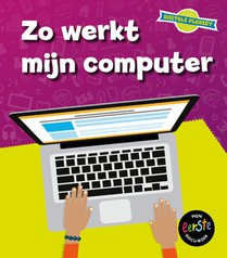 Zo werkt mijn computer