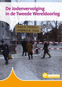 De Jodenvervolging in de Tweede Wereldoorlog