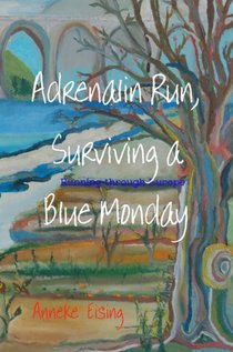 Adrenalin Run, Surviving a Blue Monday