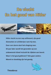 De vlucht en het goud van Hitler