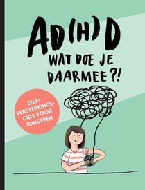 AD(H)D wat doe je daarmee?! voorzijde