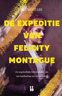 De expeditie van Felicity Montague