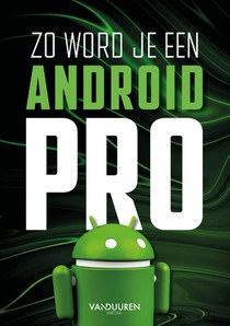 Zo word je een Android-pro