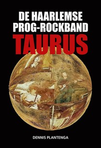 De Haarlemse prog-rockband Taurus voorzijde