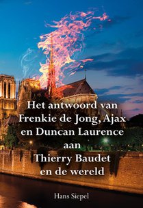 Het antwoord van Frenkie de Jong, Ajax en Duncan Laurence aan Thierry Baudet en de wereld voorzijde